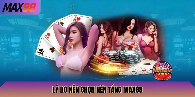 MAX88 3 Lý do nên chọn nền tảng game MAX88